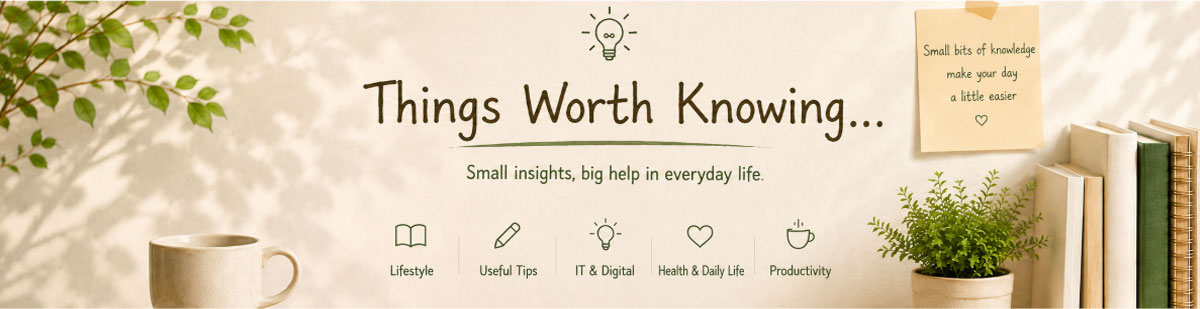 Things Worth Knowing
