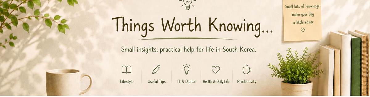 Things Worth Knowing